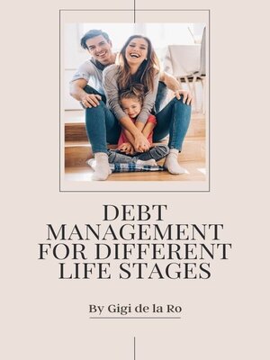 cover image of -Debt Management for Different Life Stages